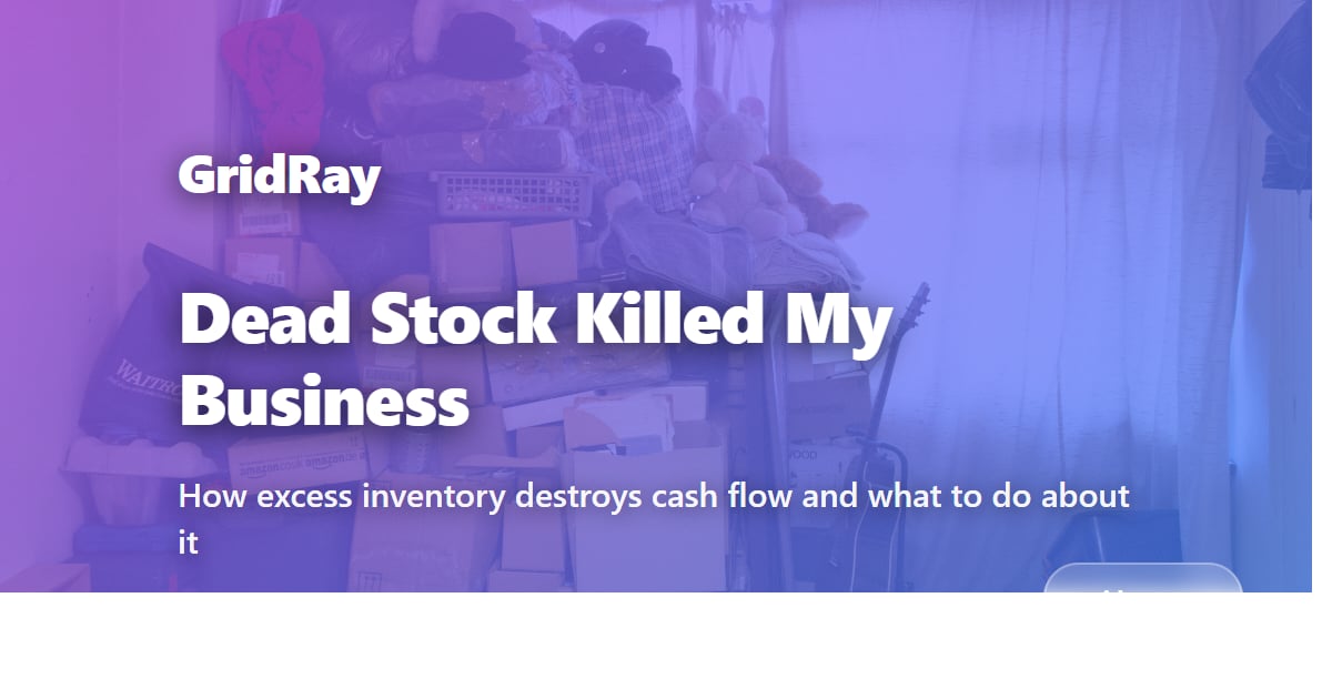 Zero Inventory Risk Dead Stock Killed My Business. Zero Inventory Saved It. - GridRay Blog